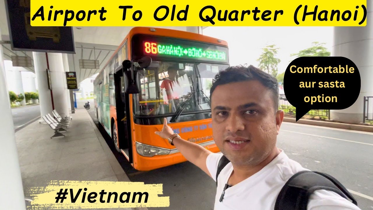 Hanoi airport to old quarter bus journey |Hanoi airport to old quarter in 155 Rs|Vietnam Travel vlog