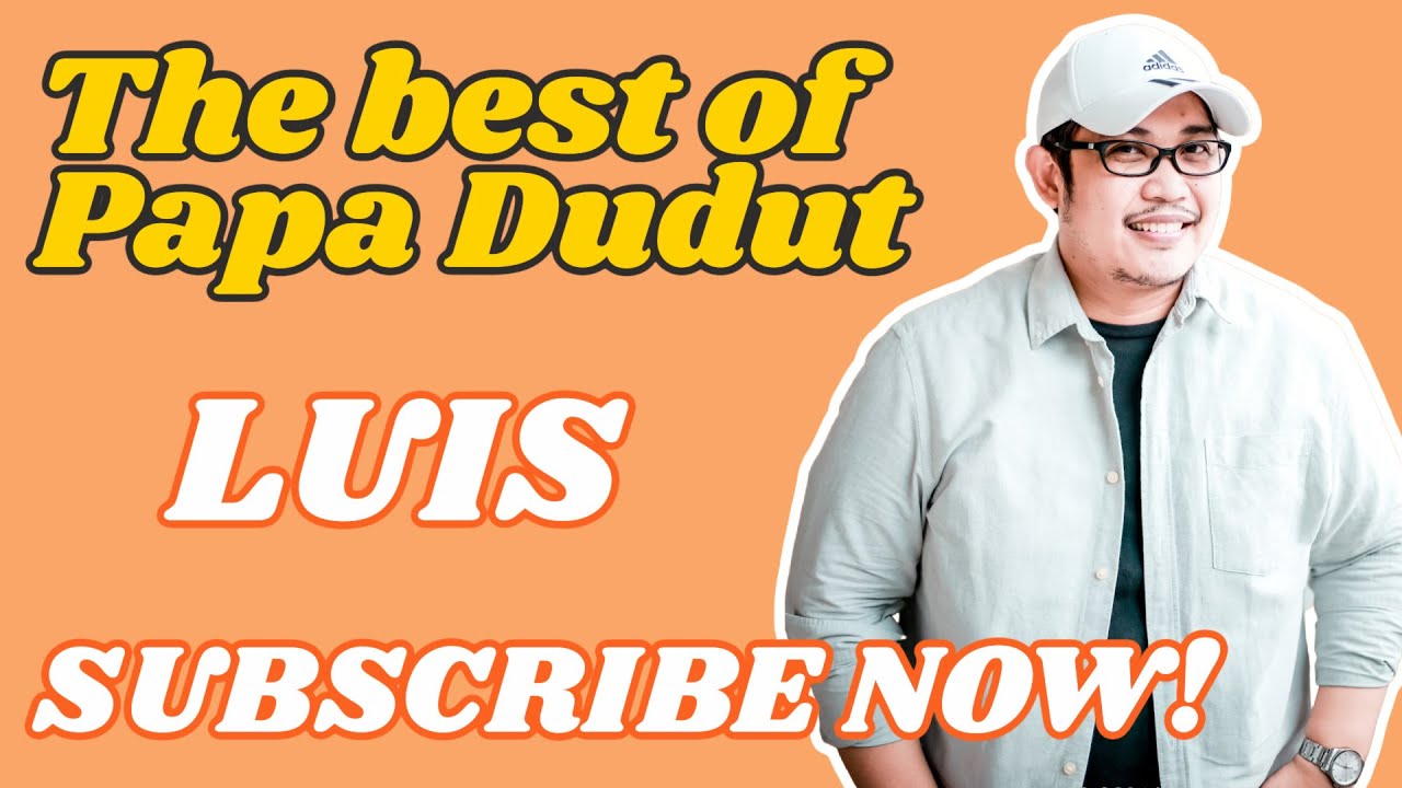 LUIS (THE BEST OF PAPA DUDUT)