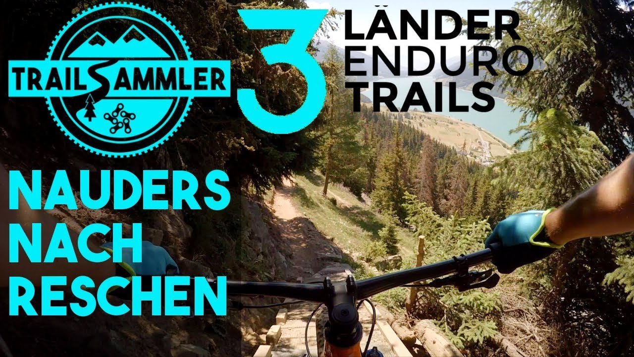 3 Länder Enduro [1/4] | Nauders nach Reschen Almtrail (S1), Bunkertrail (S2) und Etsch Trail (S2)