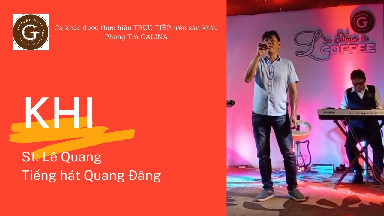 KHI (Lê Quang) - Tiếng hát Quang Đăng.