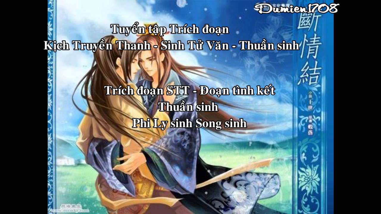 Trích đoạn kịch truyền thanh - Sinh tử văn - Thuần sinh