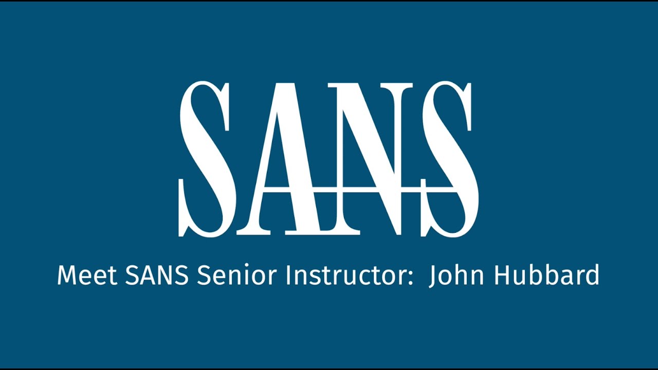 Meet SANS Senior Instructor: John Hubbard