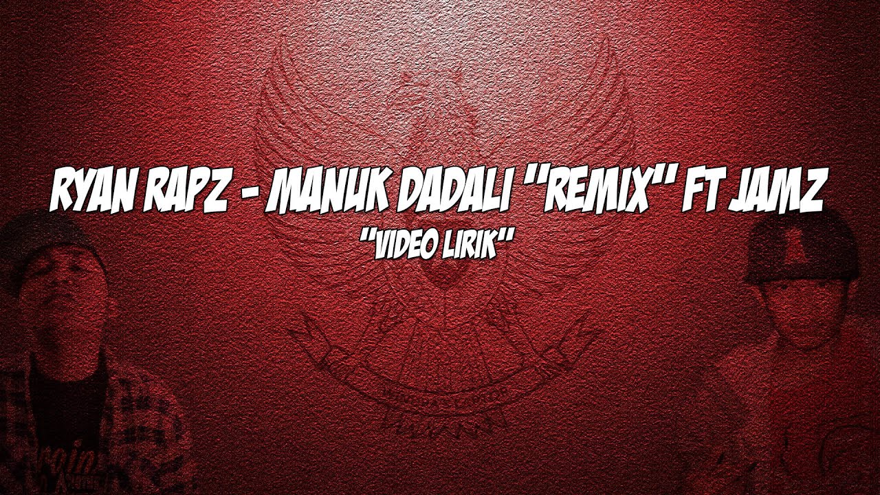 Ryan Rapz - Manuk Dadali [Remix] ft Jamz