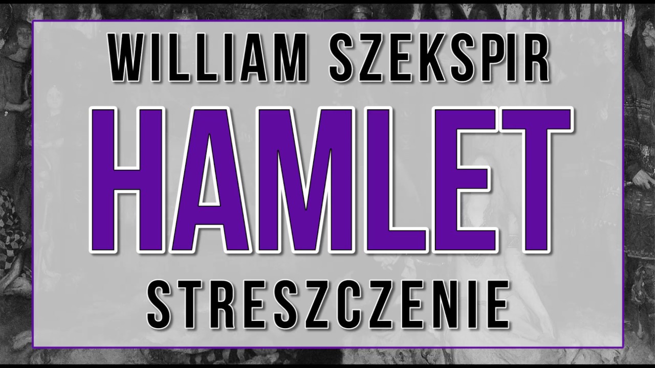 Hamlet - streszczenie