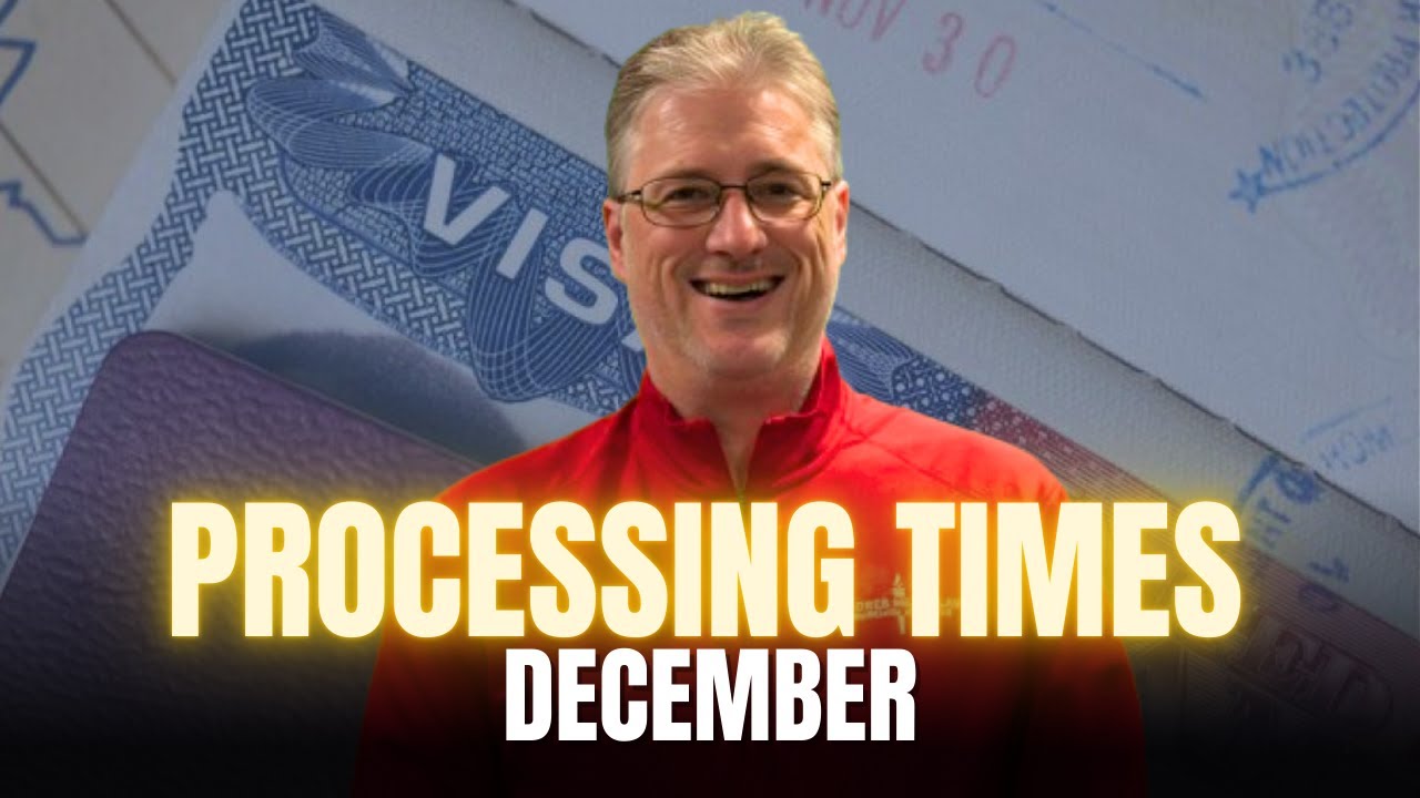 PROCESSING TIMES DECEMBER 2024 | IMPORTANT NEWS!