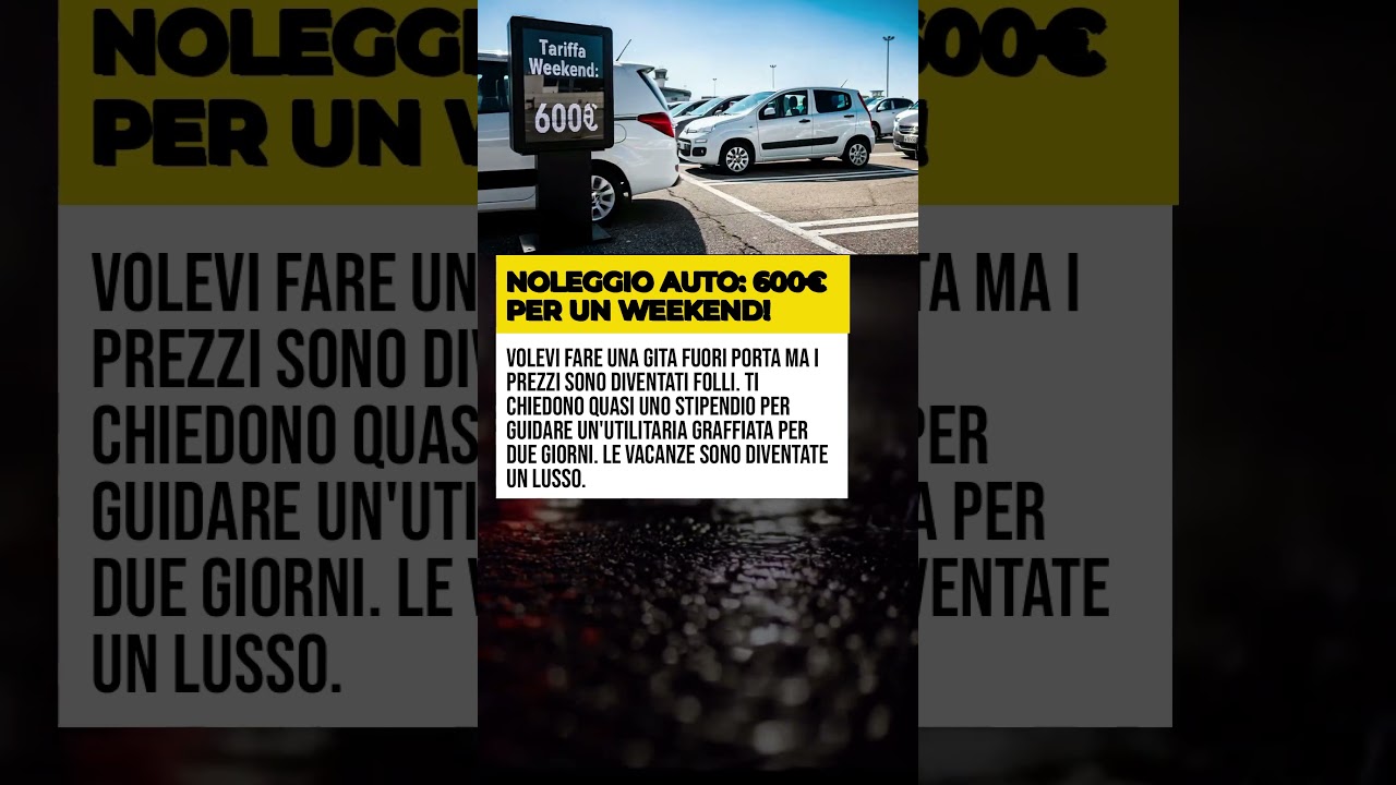 NOLEGGIO AUTO: 600€ PER UN WEEKEND!