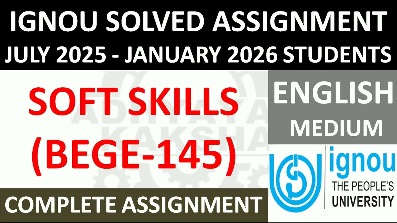 BEGE 145 || SOFT SKILLS || IGNOU SOLVED ASSIGNMENT 2025-2026 || JULY 2025 - JANUARY 2026 STUDENTS