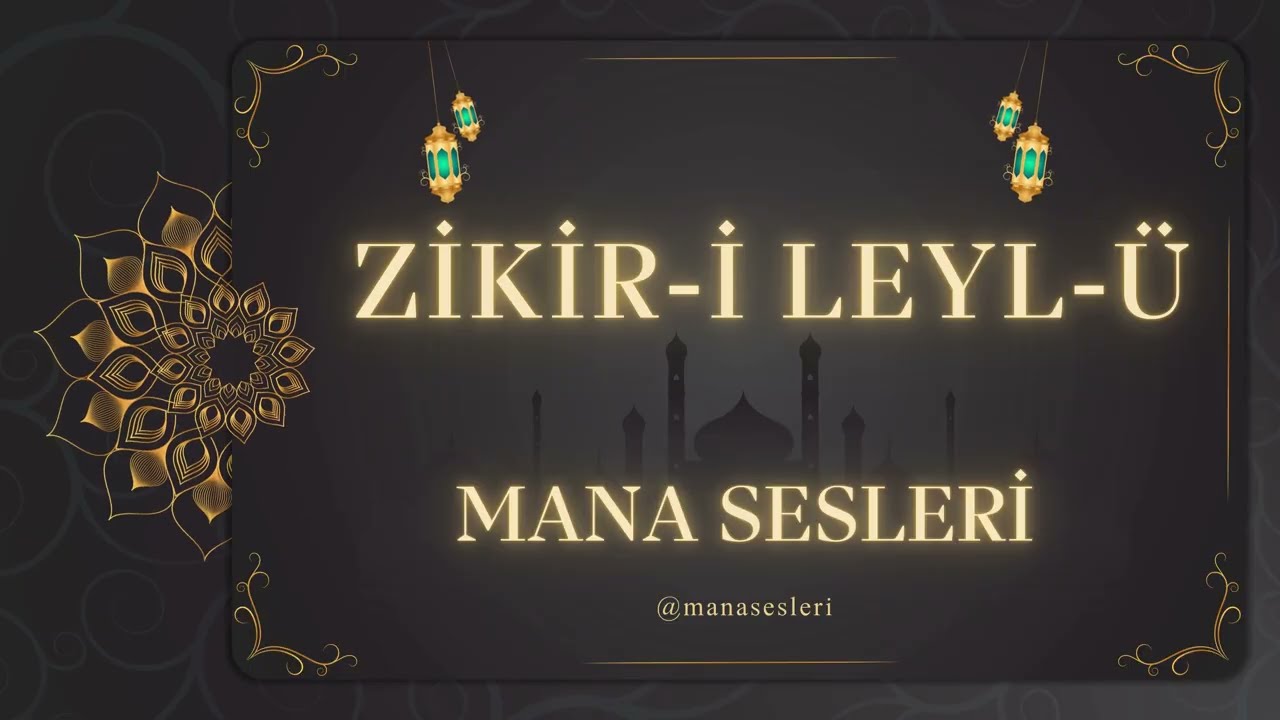 ZİKİR-İ LEYL-Ü