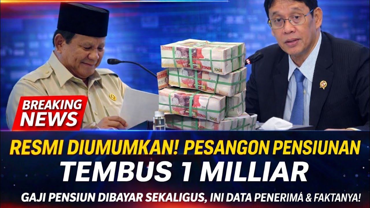 RESMI DIUMUMKAN! PESANGON PENSIUNAN TEMBUS 1 MILLIAR | GAJI PENSIUN DIBAYAR SEKALIGUS, INI FAKTANYA!