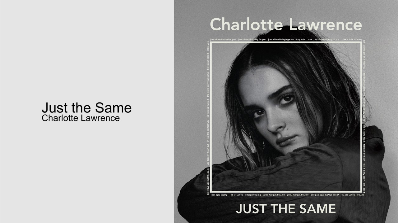Charlotte Lawrence - Just the Same (Official Audio)