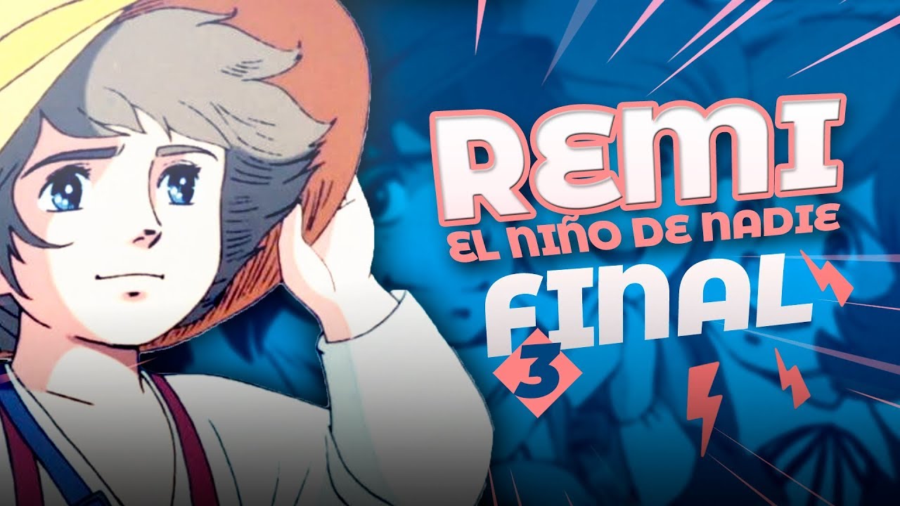 REMI | RESUMEN & ANÁLISIS + Diferencias Anime vs Libro [ Tercera Parte ]