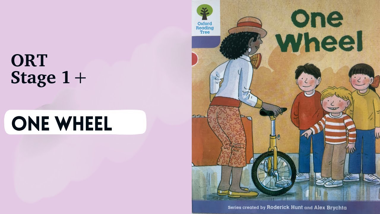 [ORT] Stage 1+ One Wheel  Read Aloud
