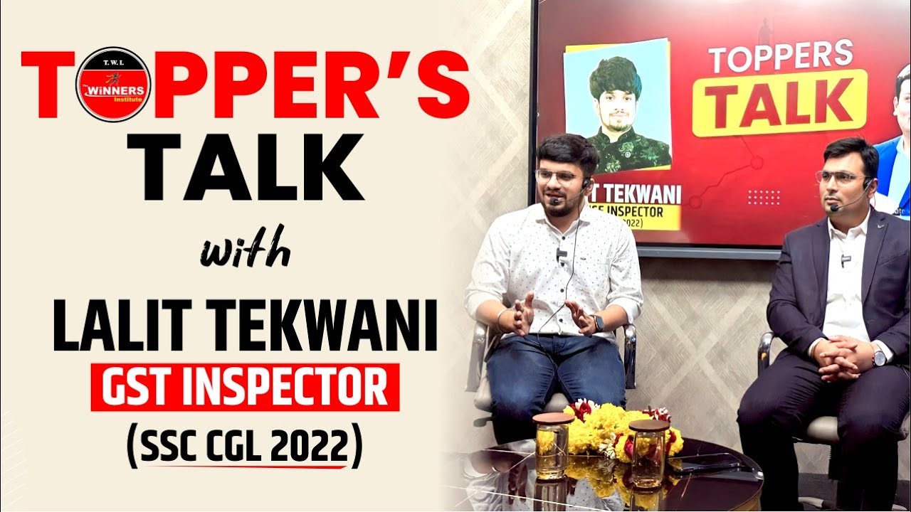 SSC CGL 2022 GST INSPECTOR (Excise Inspector) LALIT TEKWANI, Topper’s Talk | SSC CGL 2022