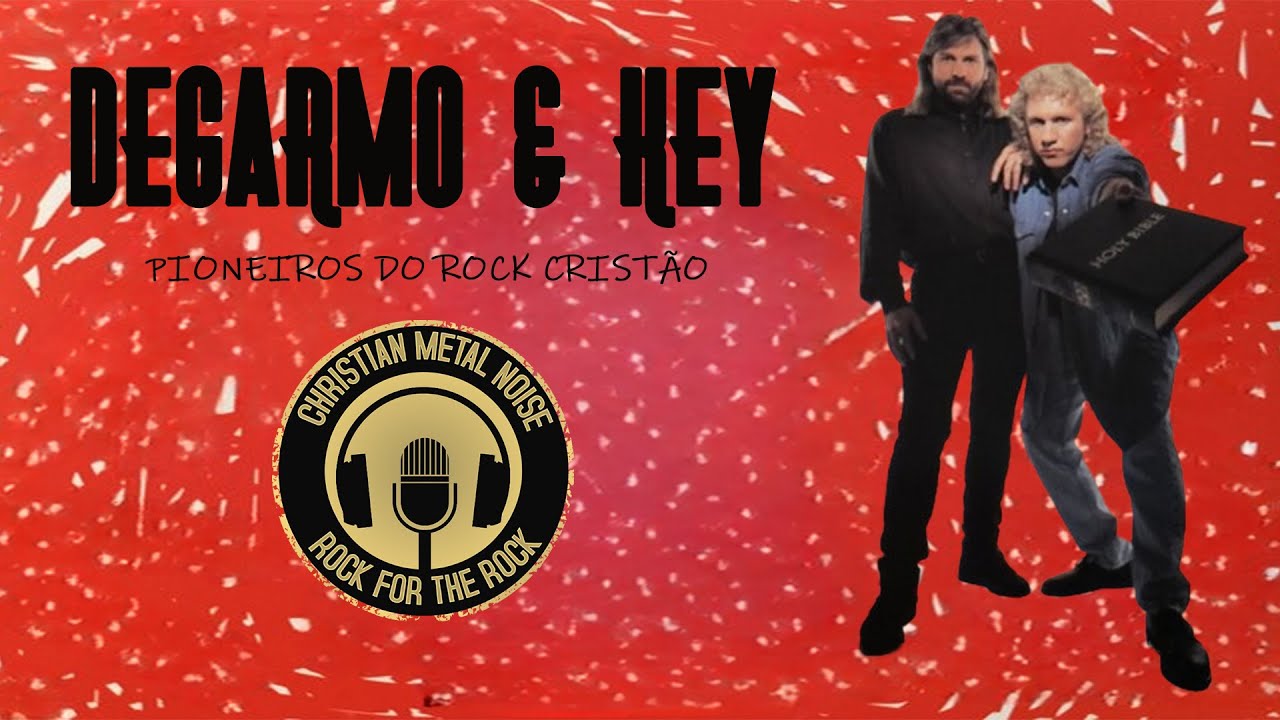 Degarmo & Key: Pioneiros do Rock Cristão