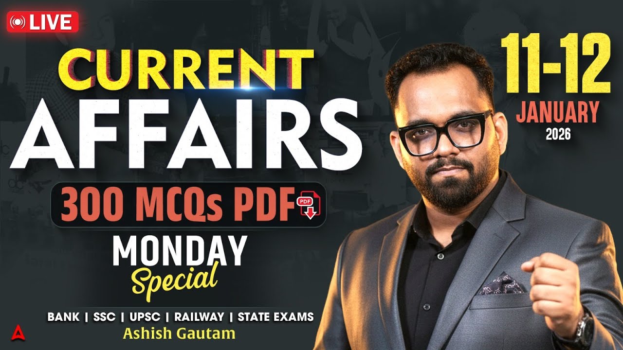 Current Affairs Today | 11 - 12 Jan Current Affairs 2026 | Daily Current Affairs | By Ashish Gautam