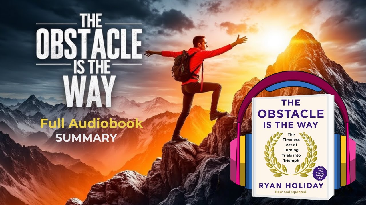 THE OBSTACLE IS THE WAY Full Audiobook Summary | Ryan Holiday | Stoic Wisdom That Will Change Life
