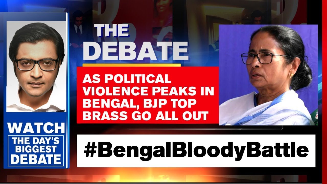 As Political Violence Peaks In Bengal, BJP Top Brass Go All Out | Arnab Goswami Debates