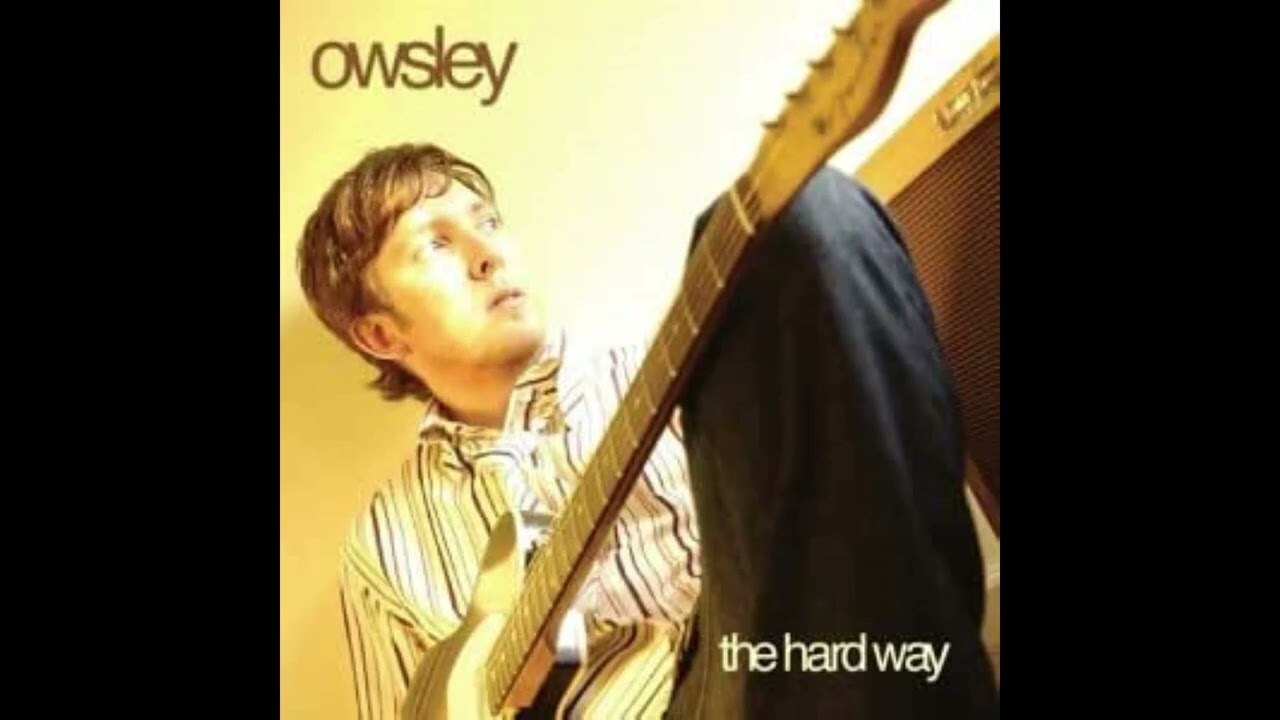 Owsley - She's The One