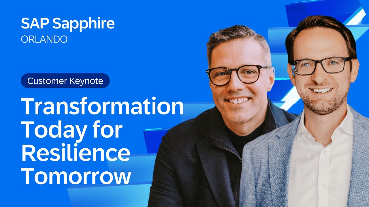 Customer Success Keynote: Transformation Today for Resilience Tomorrow | SAP Sapphire Orlando 2025