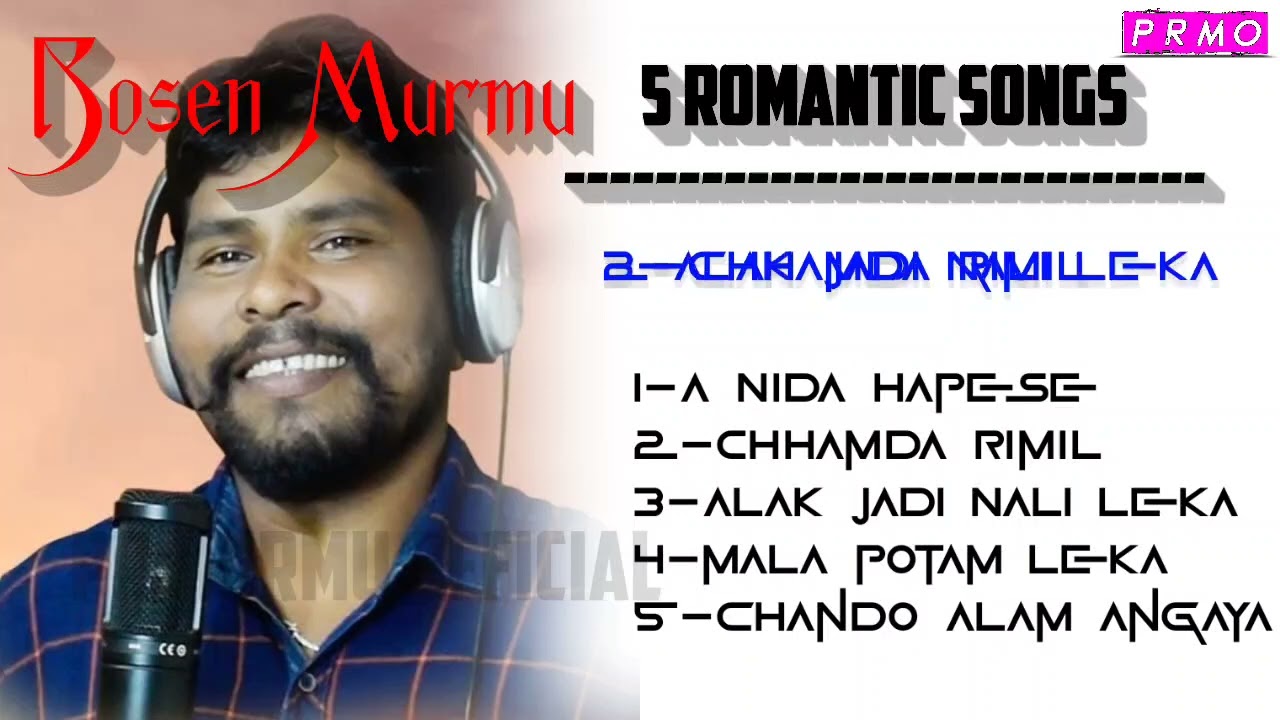 Santali Best Romantic Song Bosen Murmu||Santali Supper Hit  Songs||Bosen Murmu||PR MURMU OFFICIAL