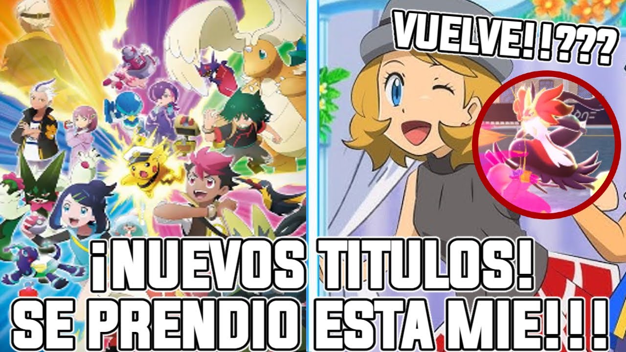 &iexcl;SE PRENDIO TODO YA ES OFICIAL! | NUEVOS TITULOS REVELADOS DE POKEMON HORIZONTES | SERENA MAS CERCA?