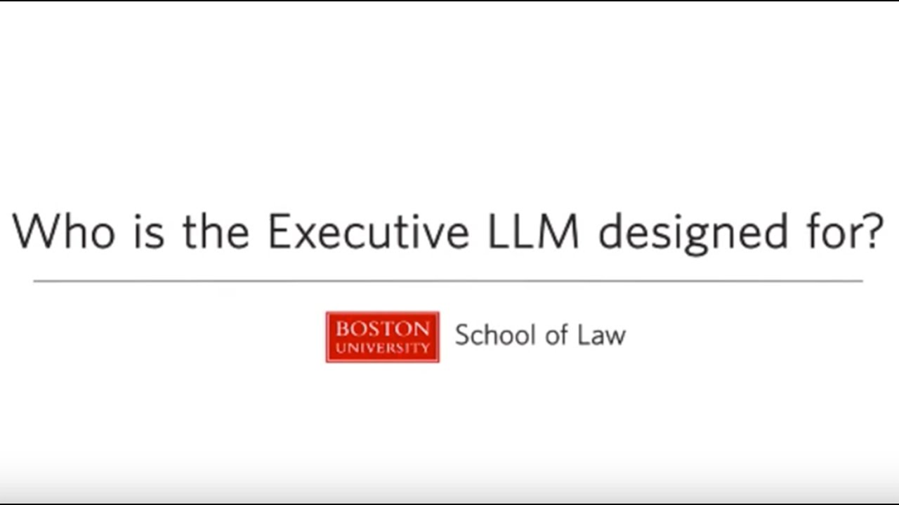 BU School of Law: Who is the Executive LLM in International Business Law designed for?