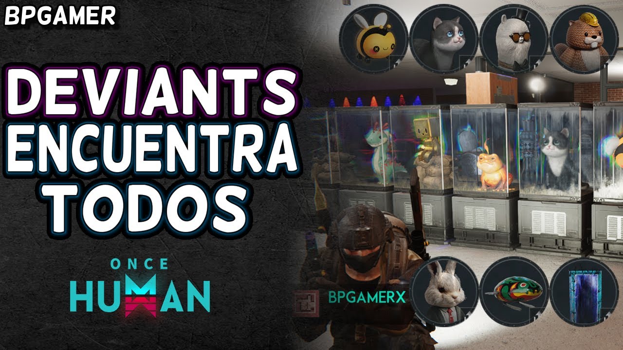 Once Human - Deviants, Encuentralos a todos FACIL !!