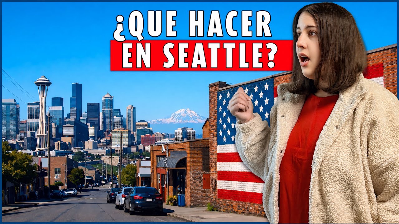 🇺🇸 Qué hacer y ver en SEATTLE, Washington