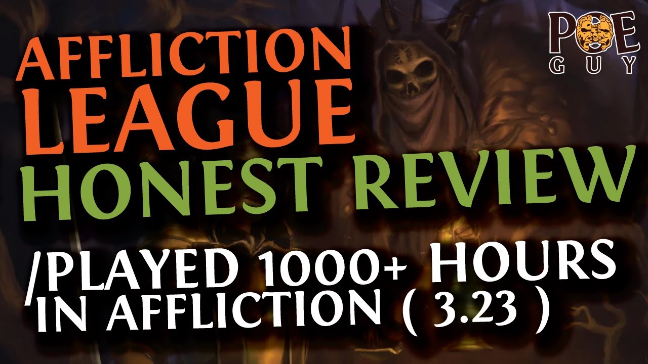 PoE 3.24 - AFFLICTION REVIEW ( /PLAYED OVER 1000 HOURS IN AFFLICTION LEAGUE )