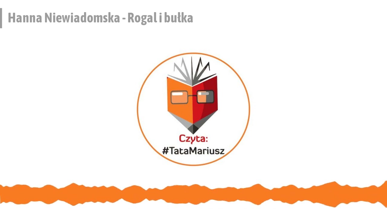 Hanna Niewiadomska - Rogal i bułka