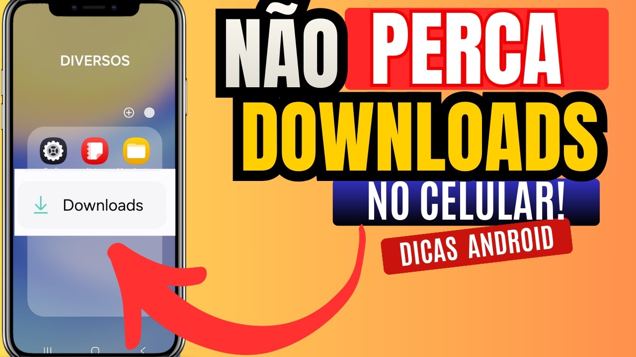 NÃO PERCA Seus DOWNLOADS: Organize Os Arquivos No CELULAR!