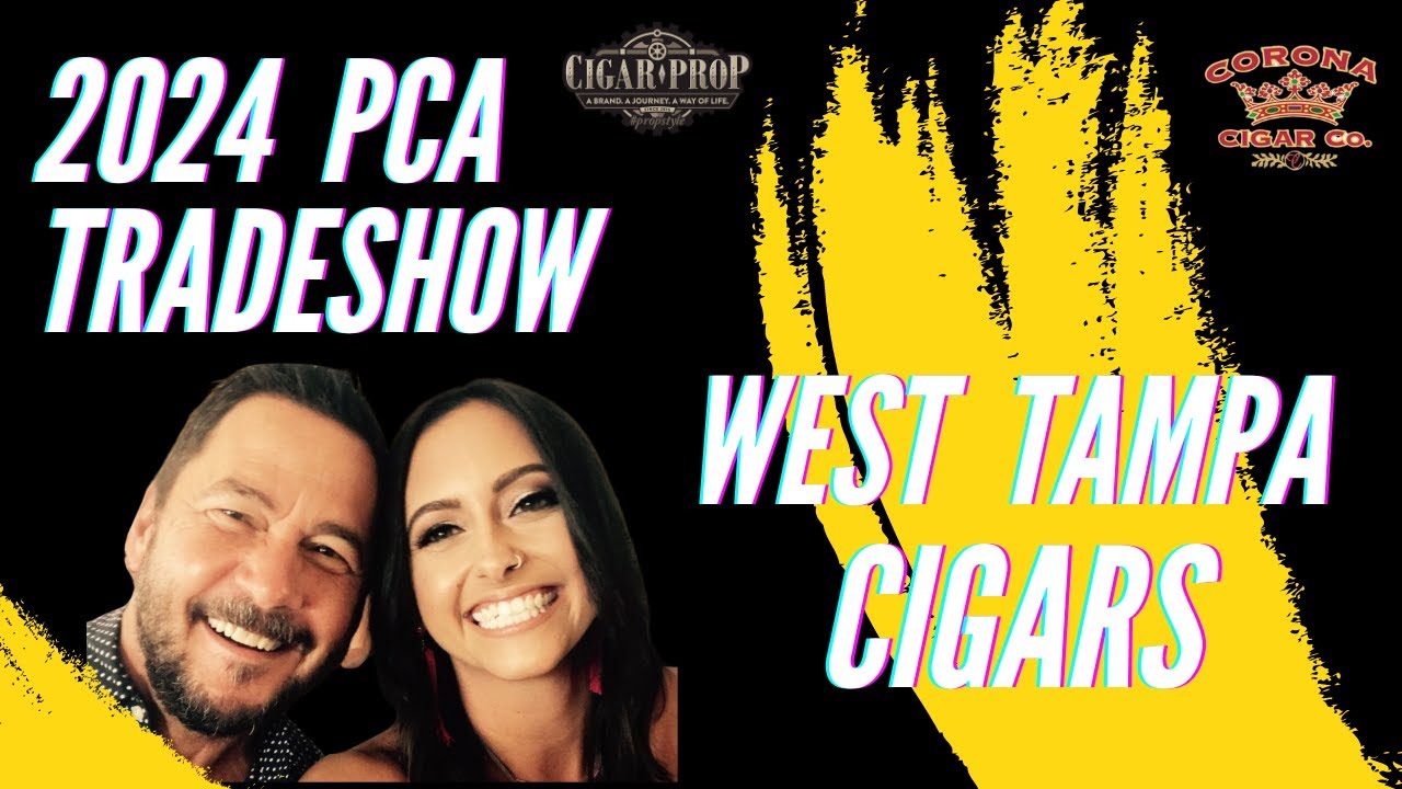 West Tampa Cigars PCA 2024 | Cigar Prop