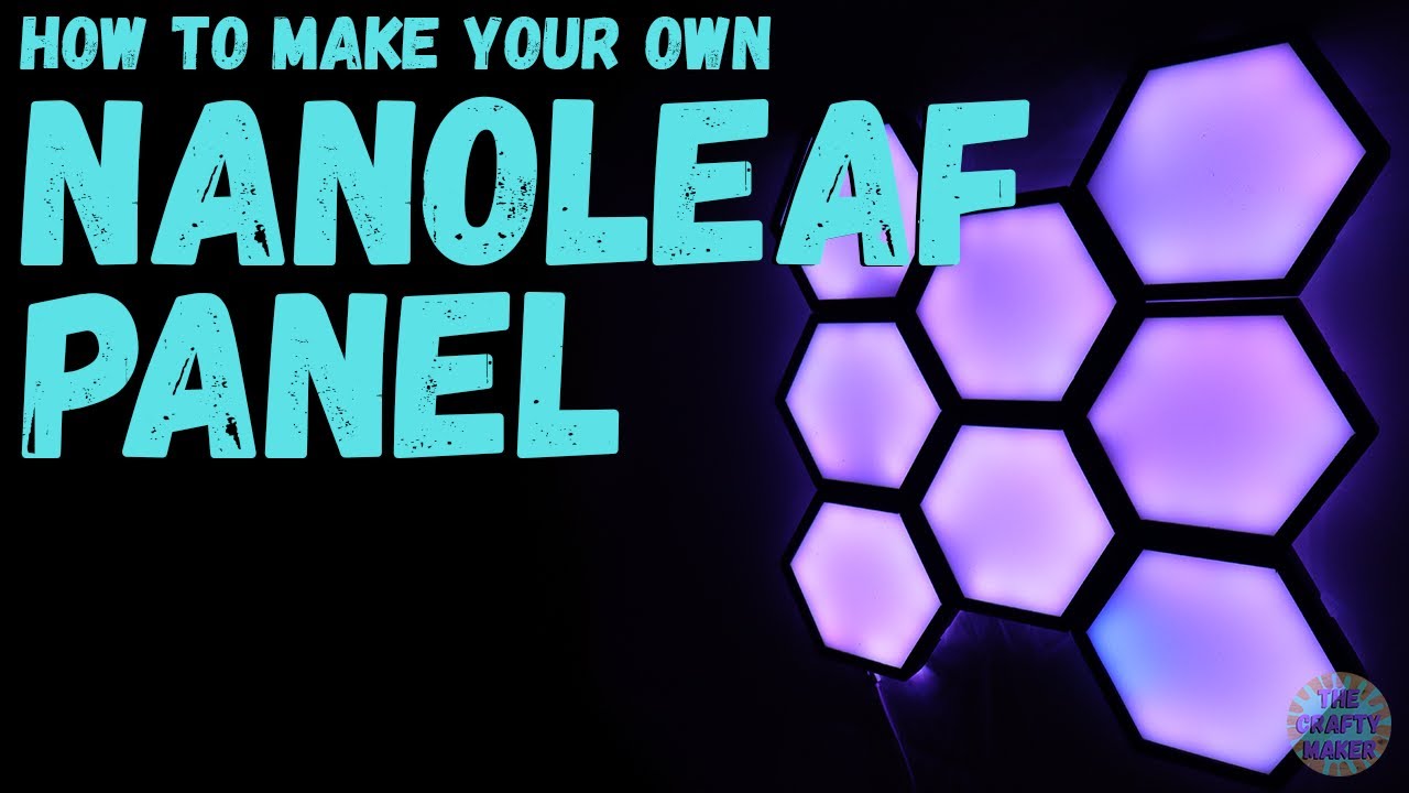 How to make your own Nanoleaf Panel