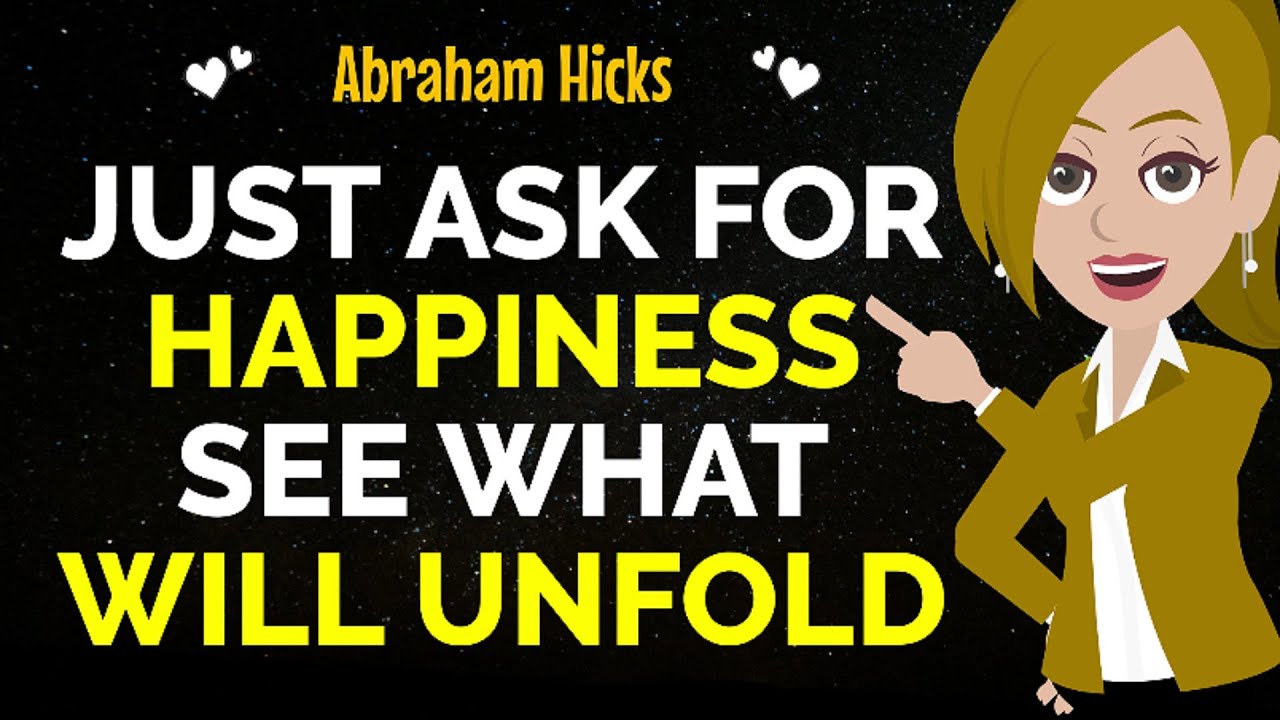 Simply Ask For Happiness And See What Will Unfold✨So Powerful Segment ✅ Abraham Hicks 2024