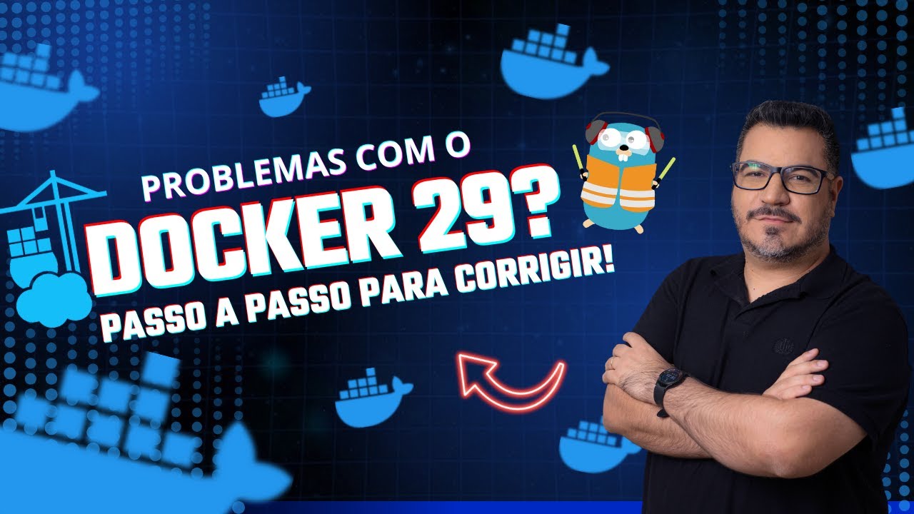 Docker 29 Quebrou o Traefik e o Portainer? Veja a Correção!