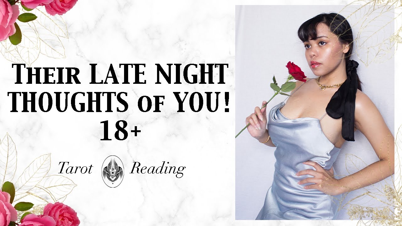 🔥THEIR LATE NIGHT THOUGHTS OF YOU!♥️ (pick a card)