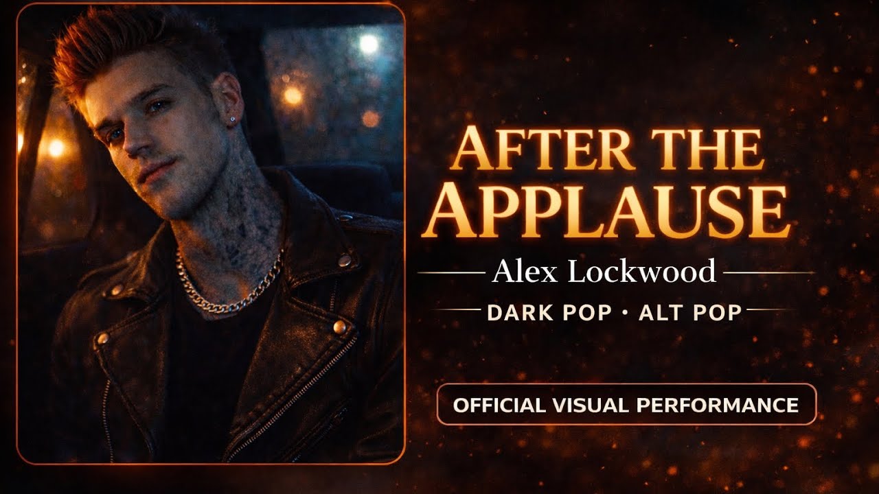After The Applause - Alex Lockwood (Official Performance Visual)