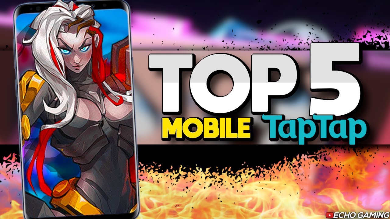Top 5 New Mobile Games on TapTap