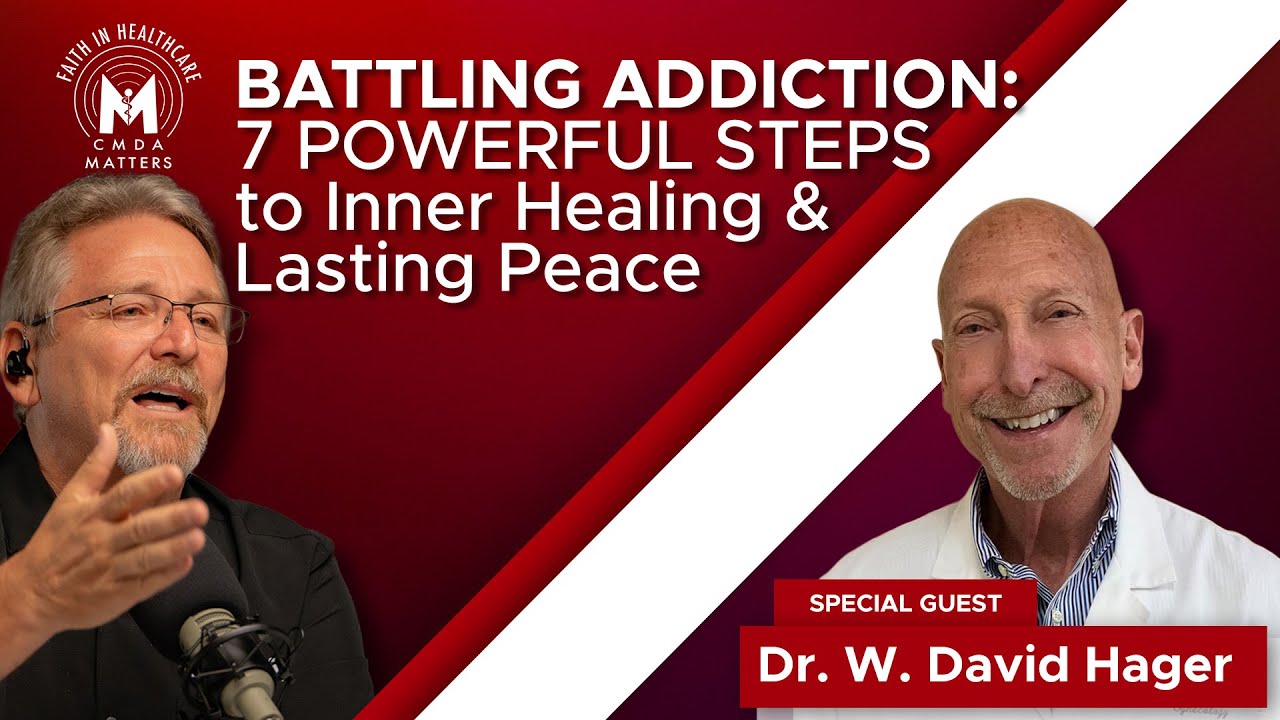 Restoring Your Temple: Dr. David Hager on Addiction, Healing, and Holy Renewal