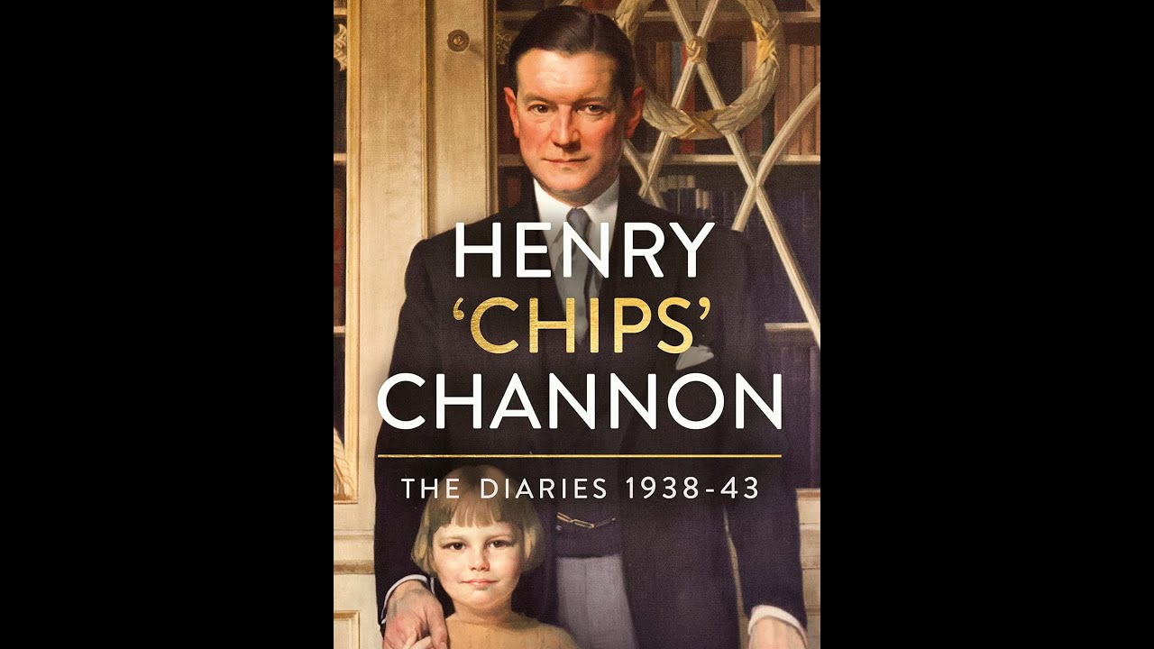 Henry 'Chips' Channon Diaries (1938-43)