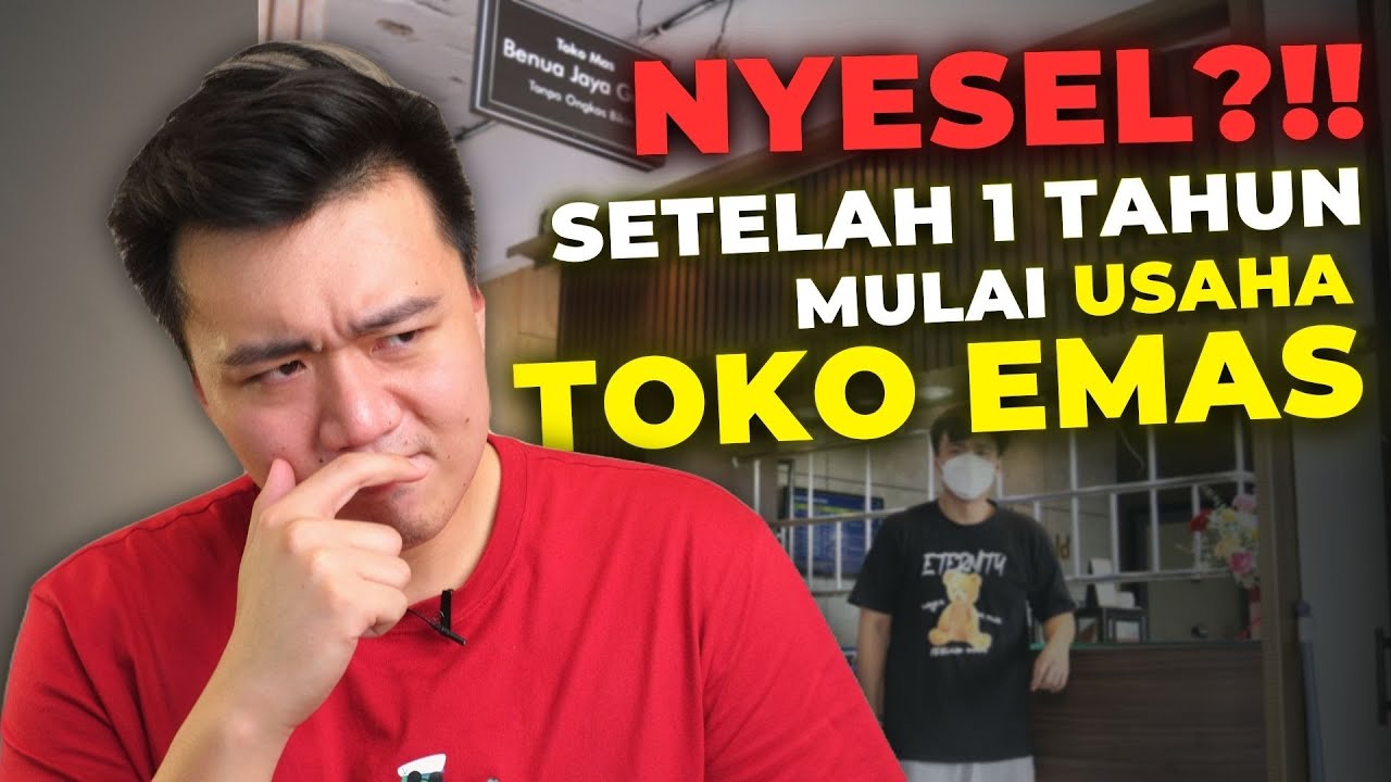 Pengalaman 1 Tahun Buka Toko Emas | Pentingnya Market Research!