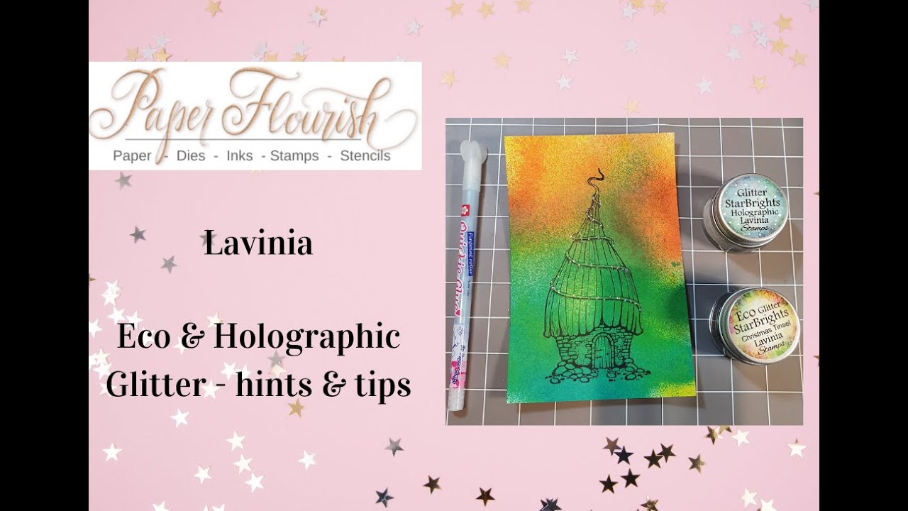 Lavinia Eco & Holographic Glitter - Hints & Tips