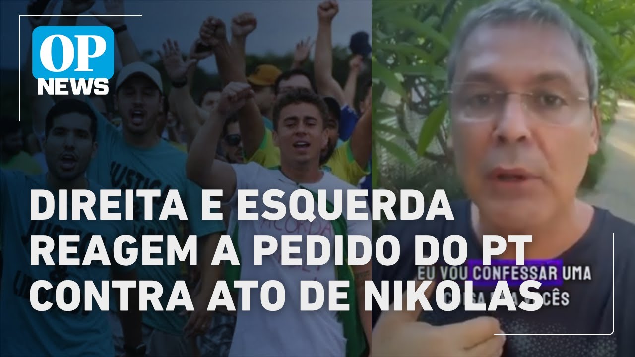 Direita e esquerda reagem ao pedido de líder do PT para barrar caminhada de Nikolas | O POVO NEWS