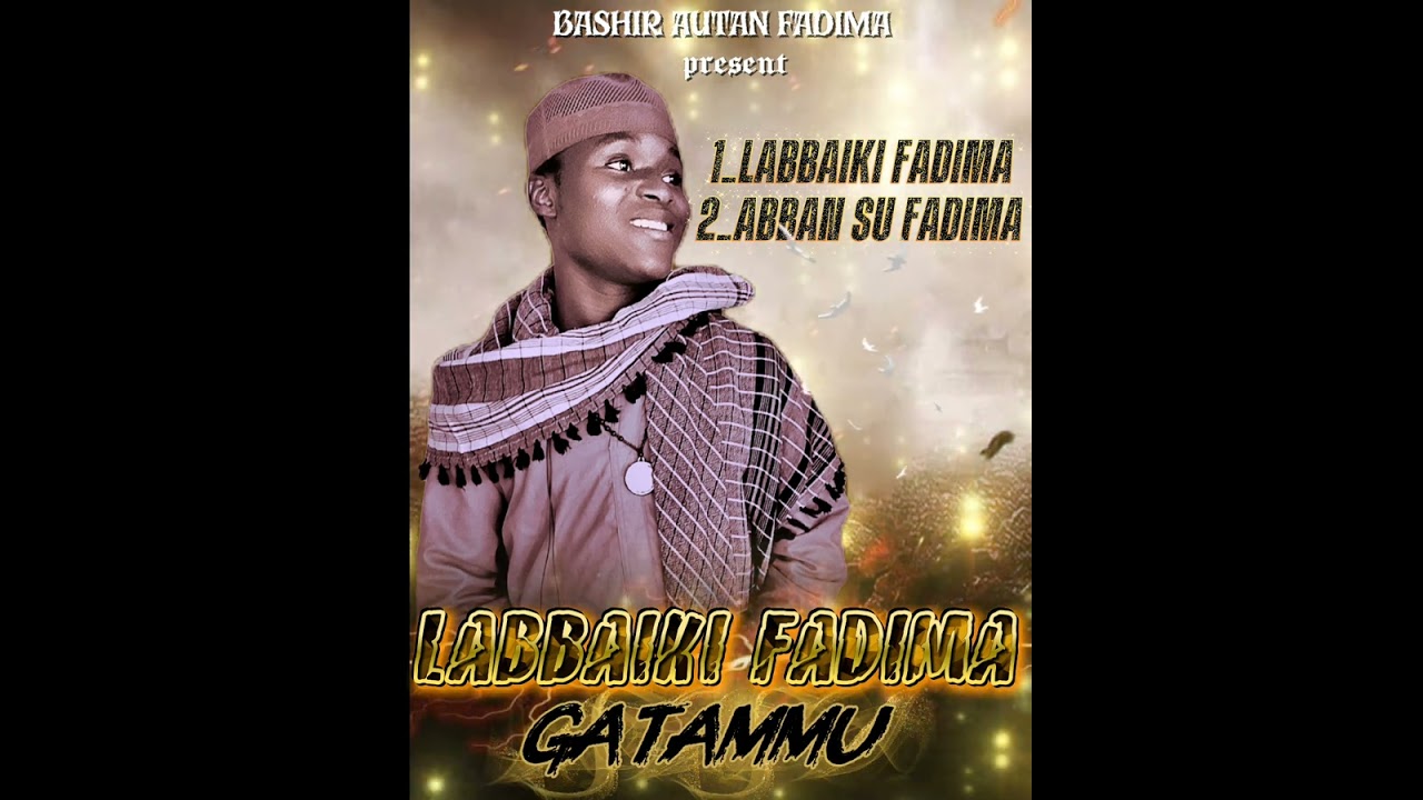 BASHIR+AUTAN+FADIMA=LABBAIKI FADIMA GATAMMU 