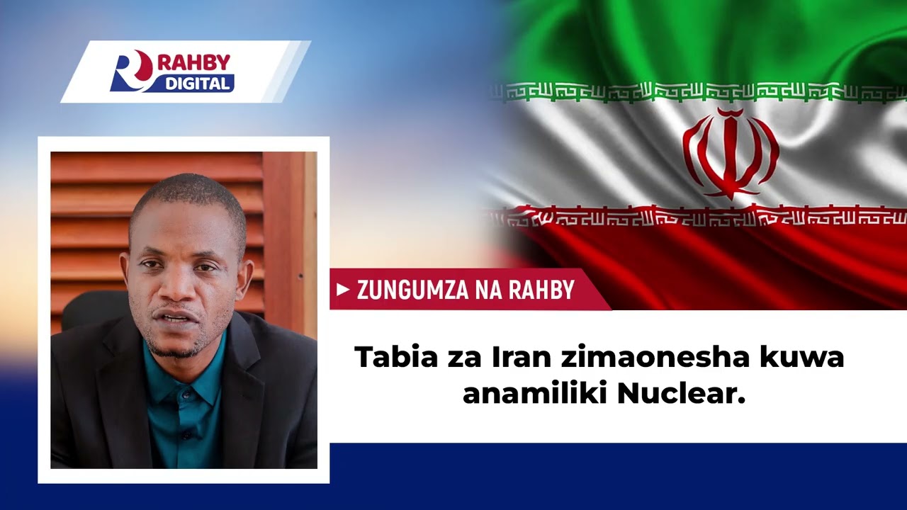 Rahby || Tabia za Iran zinaonesha kuwa anamiliki Nuclear. (PART 2)