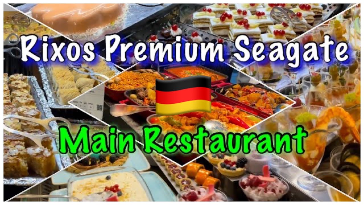 Rixos Premium Seagate Main Restaurant German Version - Deutsch 🇩🇪