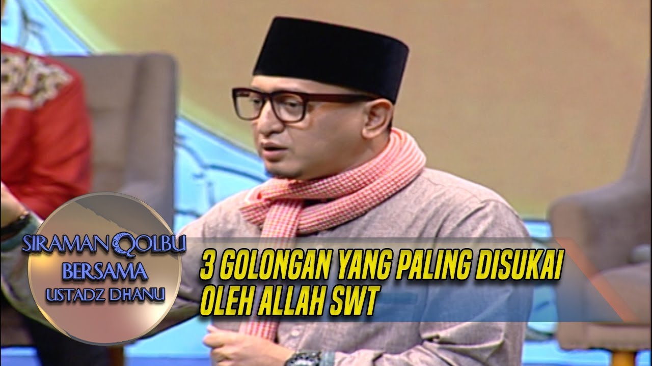 Ust Zacky Mirza: 3 Golongan Yang Paling Disukai Oleh Allah SWT - Siraman Qolbu (8/7)