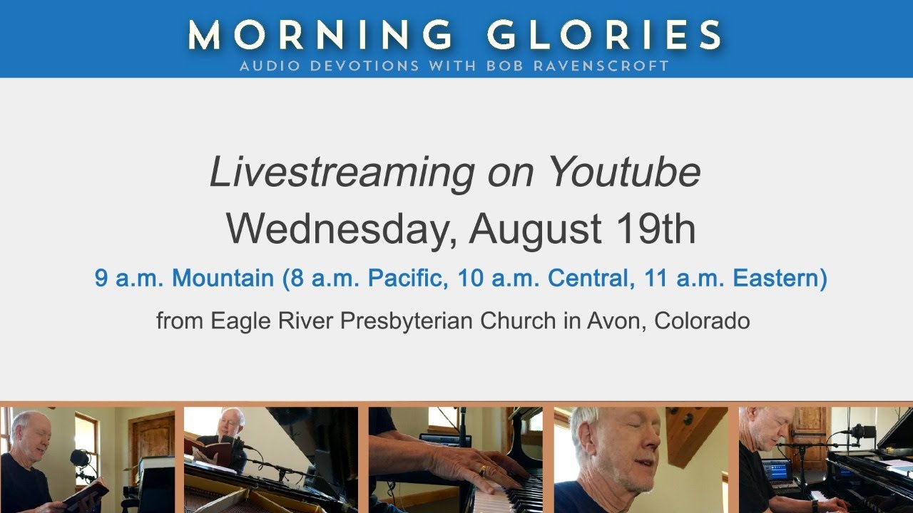 August 19, 2020 - Morning Glories with Bob Ravenscroft