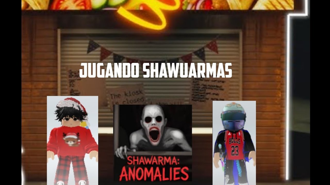 Jugando shawuarmas
