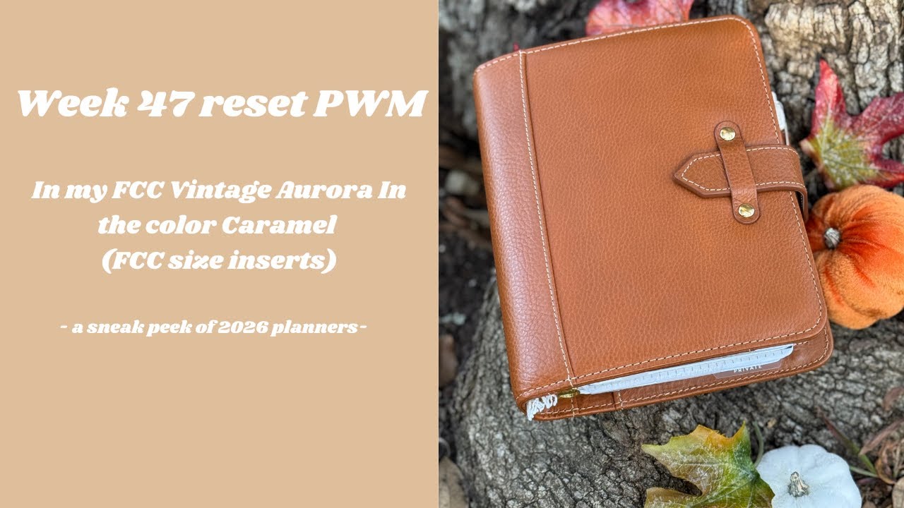 Week 47 Reset PWM | FCC Vintage Aurora Color: Chestnut | sneak peak 2026 planners